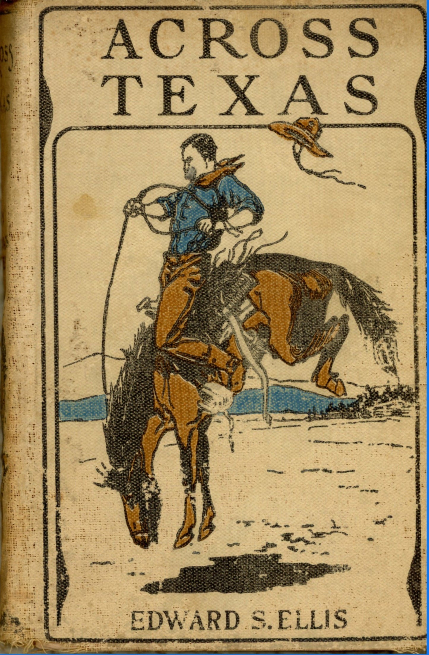 ACROSS TEXAS by Edward S. Ellis Published by Porter & Coates ©1893